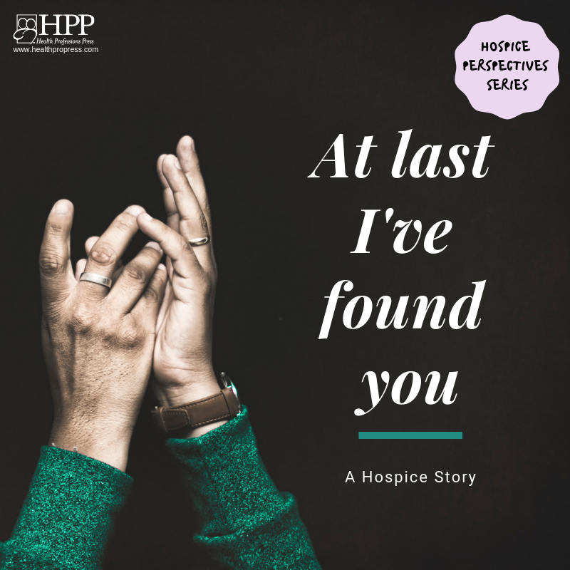 At Last I've Found You: A Hospice Story