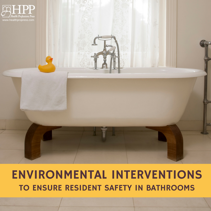 Environmental Interventions for Resident Safety in Bathrooms