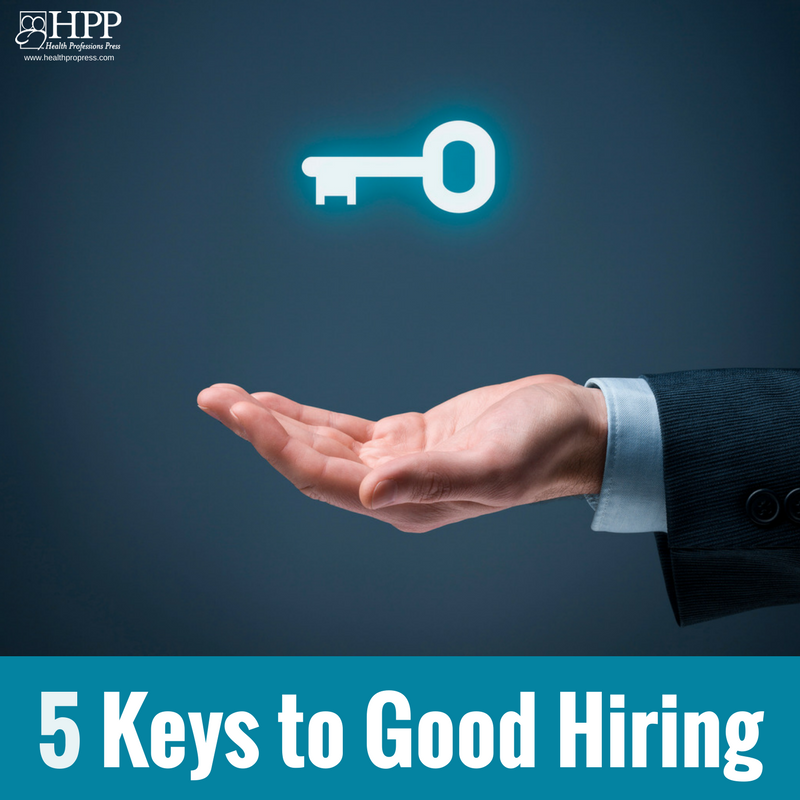 5 Keys to Good Hiring