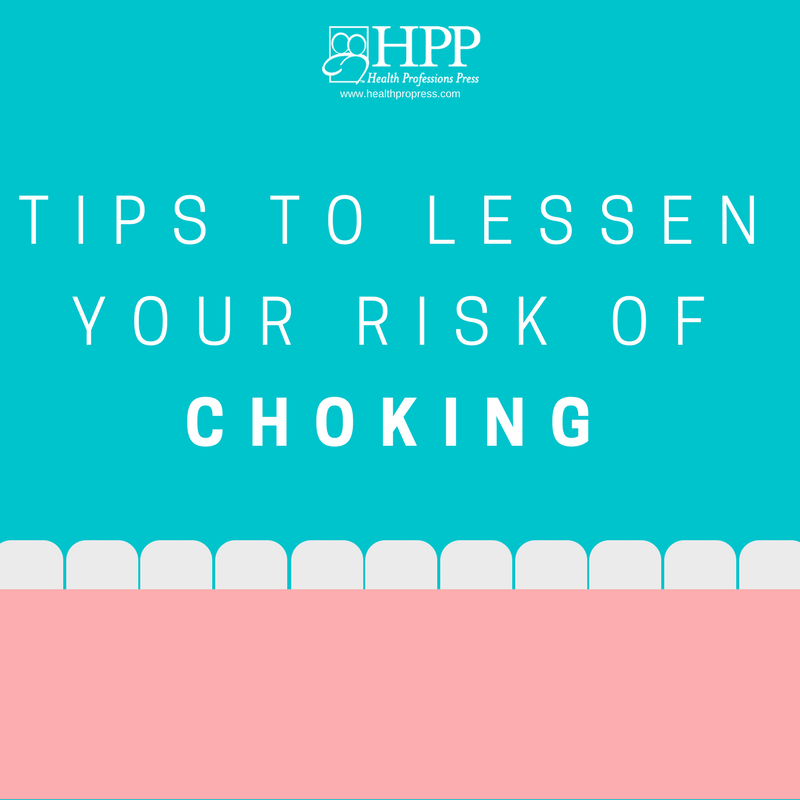 Tips to Lessen Your Risk of Choking