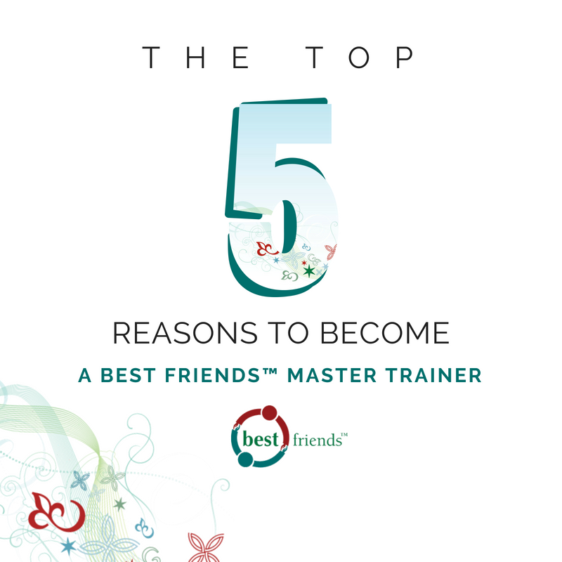 The Top 5 Reasons to Become a Best Friends Master Trainer