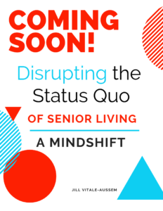 Disrupting the Status Quo of Senior Living