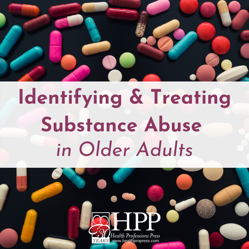 Identifying and Treating Substance Abuse in Older Adults