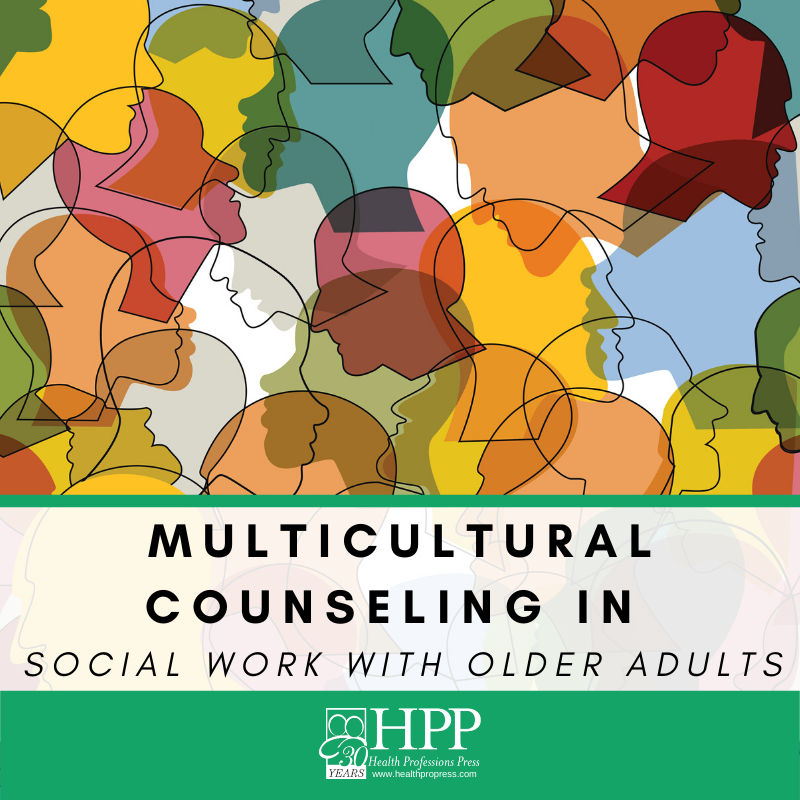 Multicultural Counseling in Social Work with Older Adults