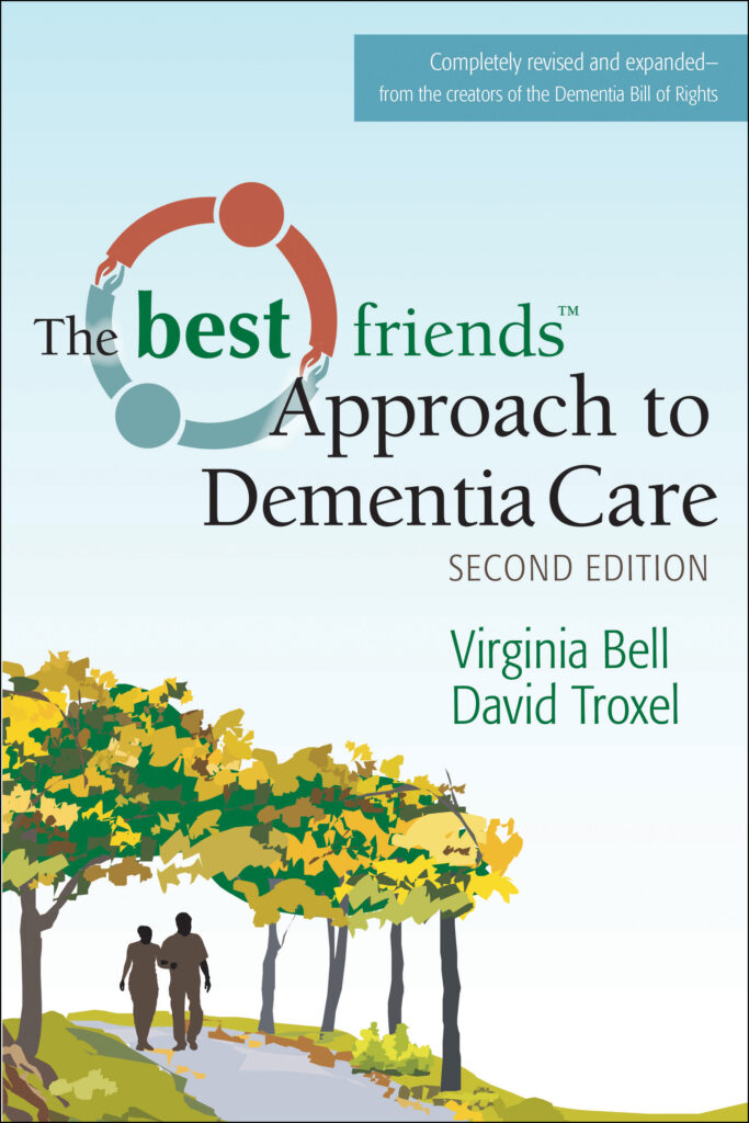 The Best Friends Approach to Dementia Care, Second Edition